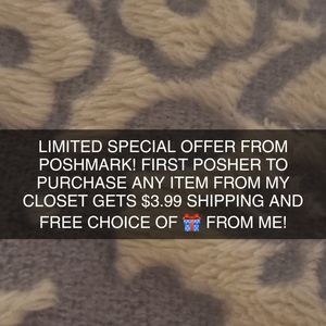 LIMITED TIME OFFER! FIRST Posher purchase from closet GETS $3.99 🚚 and FREE 🎁